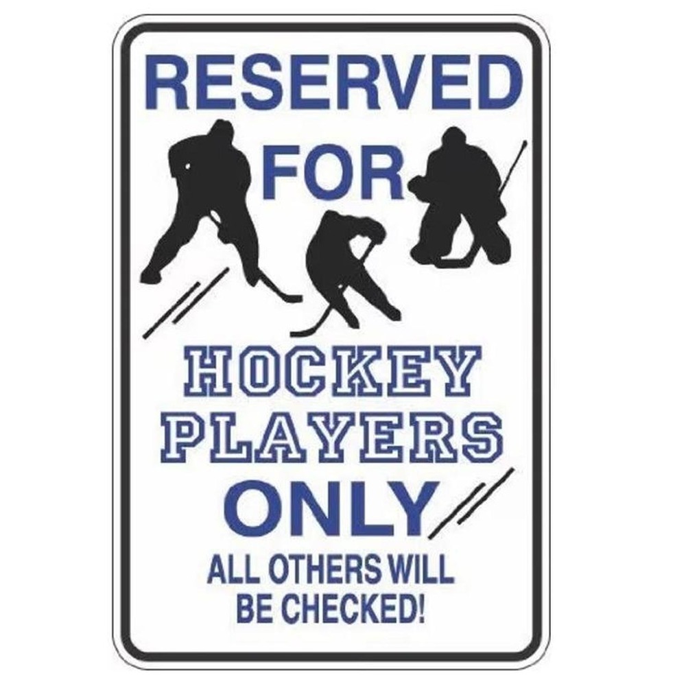TIN SIGN Reserved For HOCKEY PLAYERS 8" x 12"